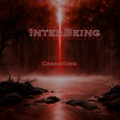 CrankKing – InterBeing (Sped Up)