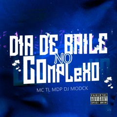 DIA DE BAILE NO CONPLEXO MC TL MDP - (( DJ MODCK )) 2K23