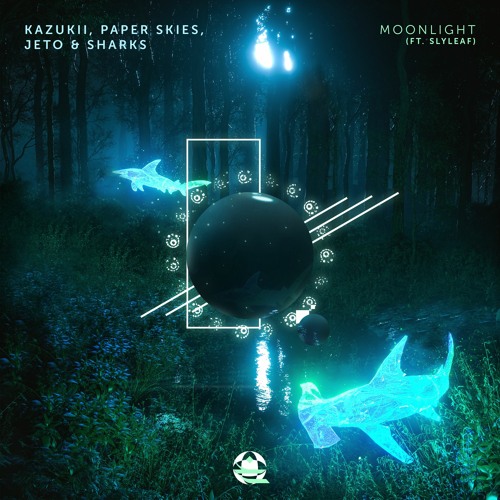 Kazukii & Paper Skies & Jeto & Sharks - Moonlight (ft. Slyleaf)