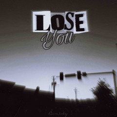 lose you [prod. asari]