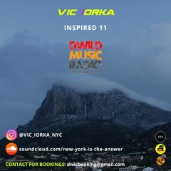 Vic IOrka @ DWILD MUSIC RADIO - INSPIRED 11