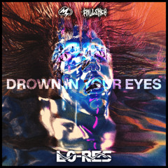 Lo-Res - Drown In Your Eyes [Monsoon Season Exclusive]