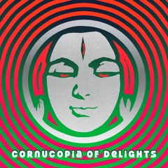 Cornucopia of Delights - Mixed by Lucas