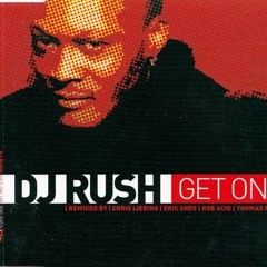 Dj Rush - Get On Up