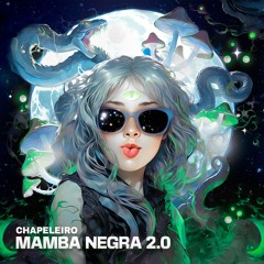 Chapeleiro - Mamba Negra 2.0