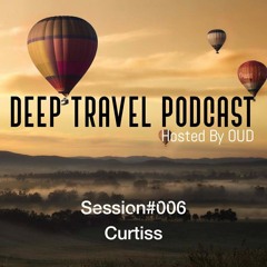 Curtiss - Deep Travel Podcast