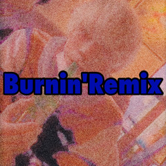 Burnin' Remix (saitenka)