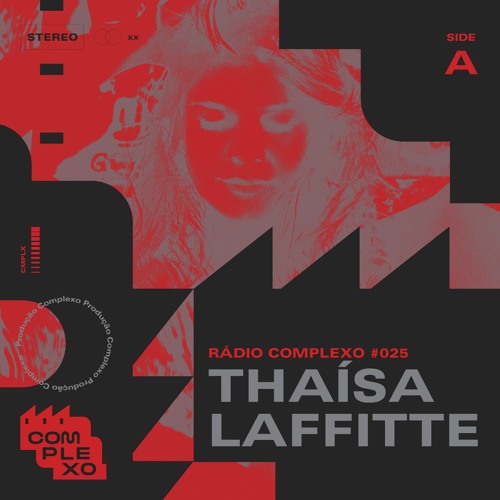 RÁDIO COMPLEXO #025 - Thaísa Laffitte