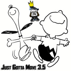just gotta move pt 3.5