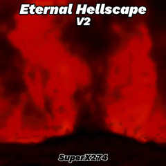 SuperX274 - Eternal Hellscape V2