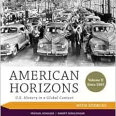 [DOWNLOAD] EBOOK 📦 American Horizons: U.S. History in a Global Context, Volume II: S