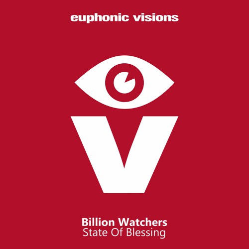 Billion Watchers - State Of Blessing [Euphonic Visions]