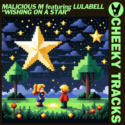 Malicious M featuring Lulabell - Wishing On A Star - OUT NOW