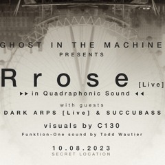 GITM Presents Rrose (October 8 2023) - Dark Arps