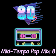 '80s Mid-Tempo Pop Mix 8