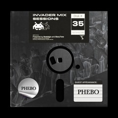 Invader Mix Sessions 35: PHEBO