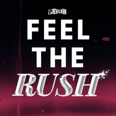 Feel The Rush