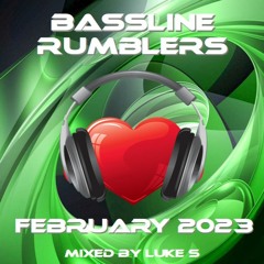 Bassline Rumblers February 2023 Mixed By Luke S