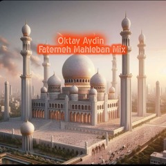 Oktay Aydin  - Fatemeh Mahleban Remix