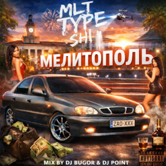 MLT TYPE SHI (MIXX. DJ BUGOR & DJ POINT)