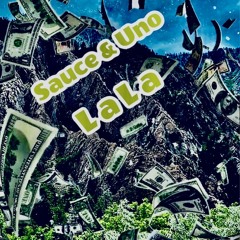 LaLa X Sauce X Uno