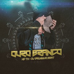 " Ouro Branco 🥇 " MC TM ∙ DJ Bruninho Beat