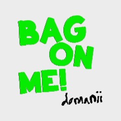 Bag On Me !i!