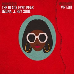 Black Eyed Peas, Ozuna, J. Rey Soul - MAMACITA (WeDamnz VIP Edit)
