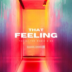 THAT FEELING (THE DJ, THE MUSIC & ME)