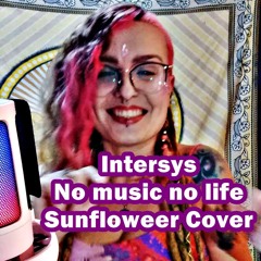 Intersys - No music no life (Sunfloweer Cover Version)