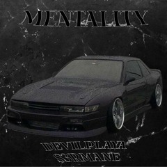 MENTALITY w/ devilplaya