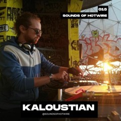 Sounds of Hotwire 015 - Kaloustian