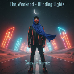 The weekend - blindings lights (Caesar Arabic DNB Remix)