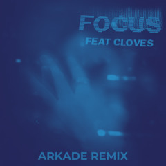 John Summit - Focus Ft. CLOVES (arkade remix) Free Download