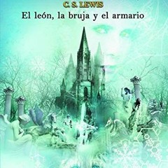 VIEW EBOOK ✓ El león, la bruja y el armario: Las Crónicas de Narnia 2 (Las cronicas d