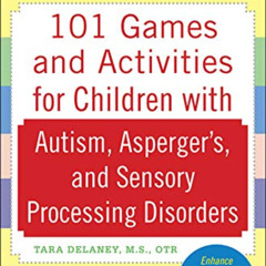 download PDF 🖋️ 101 Games and Activities for Children with Autism, Asperger's and Se