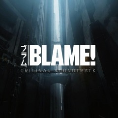 BLAME! OST Disc 2 - 10 Sanakan
