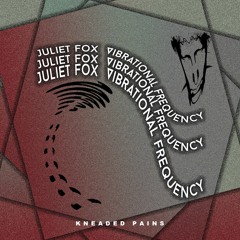 Juliet Fox - Viberational Frequency [clip]