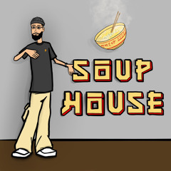 Soup house
