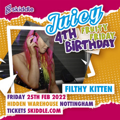 Filthy Kitten LIVE @ Juicy's 'Fruity Friday' 4th Birthday (25-02-22)