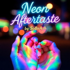 Neon Aftertaste