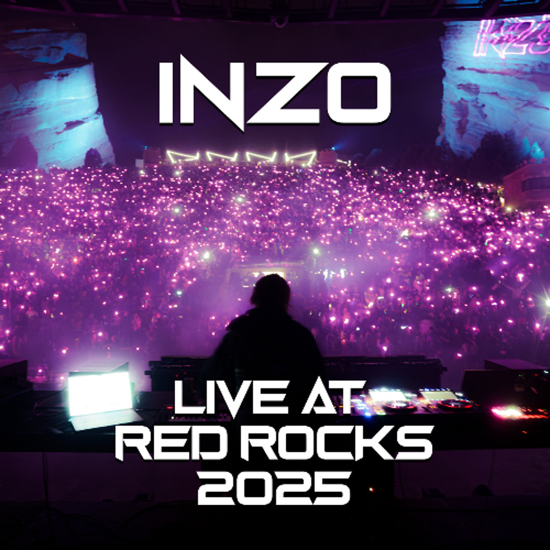 Stream INZO - LIVE @ RED ROCKS 2025 by INZO | Listen online for free on ...