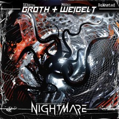 Sebastian Groth & Markus Weigelt - Nightmare (Groth's Power Up Mix)