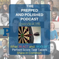 P&P: Tutoring Tips "What 36 ACT and 1600 SAT Perfect Score Test Takers Share in Common"