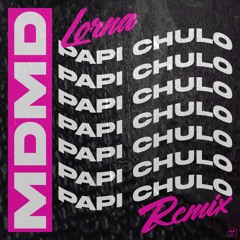 Lorna - Papi Chulo (MDMD Remix)[La Clínica Recs PREMIERE]
