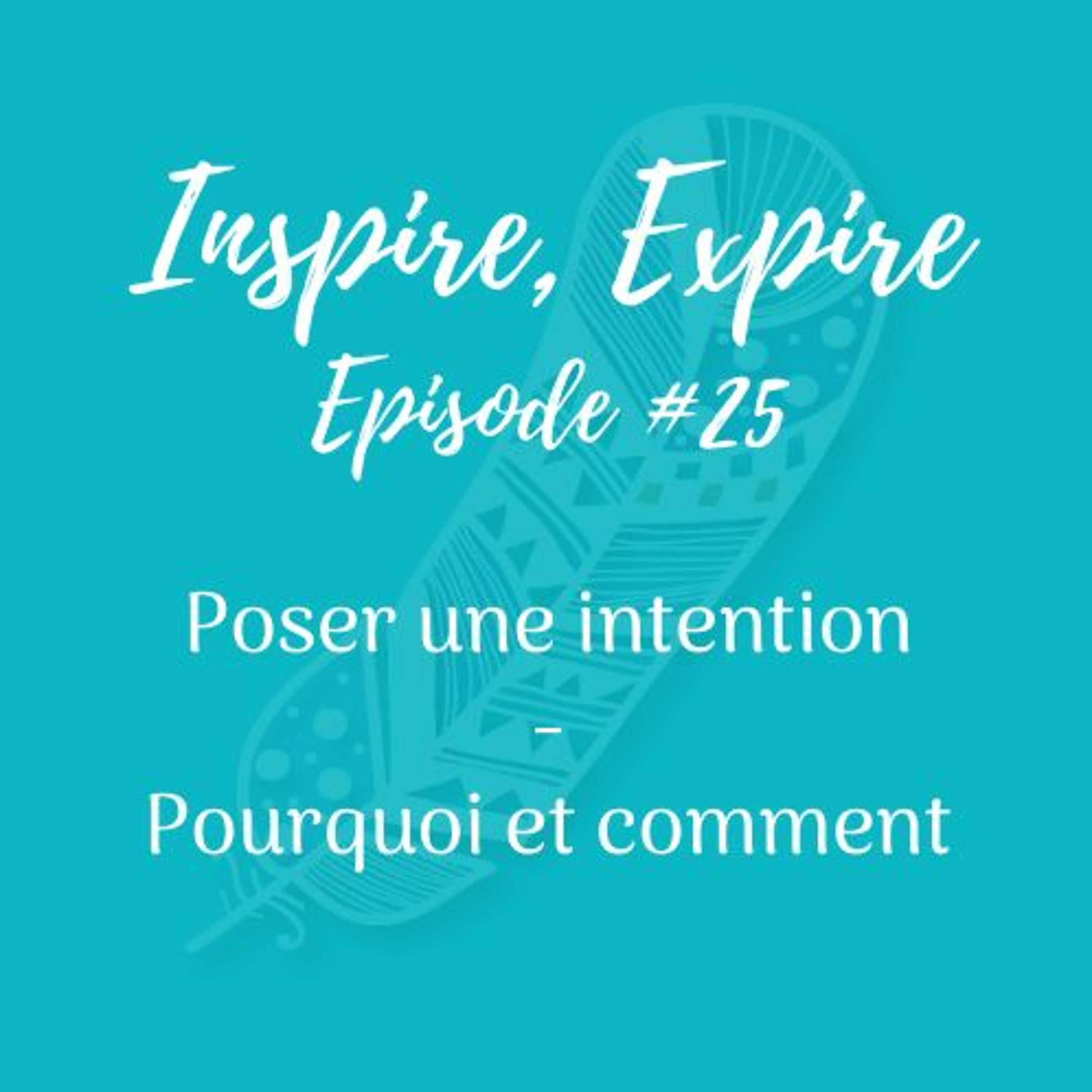 Inspire, Expire