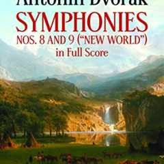 [Get] EBOOK 🧡 Antonin Dvorak Symphonies Nos. 8 and 9, New World, in Full Score by  A