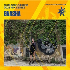 Gnasha - Outlook Mix Series 2023