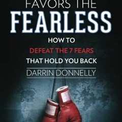 View KINDLE PDF EBOOK EPUB Victory Favors the Fearless: How to Defeat the 7 Fears That Hold You Back