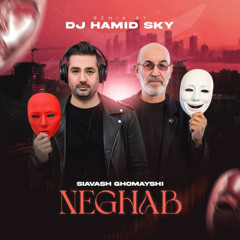 Siavash Ghomayshi Neghab Remix (DJ Hamid Sky)